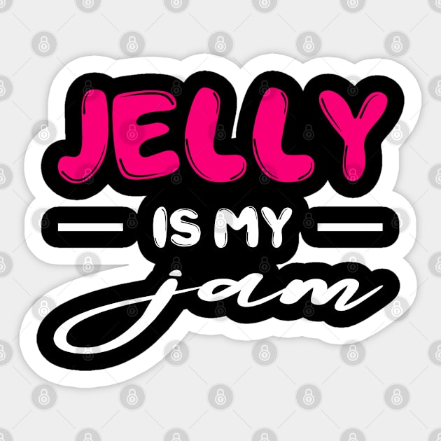 Jelly is my Jam,  funny dessert Lover Sticker by johnnie2749